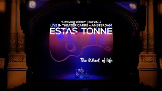 Estas Tonne || The Wheel of Life || Live in Royal Theatre Carré, Amsterdam, 2017