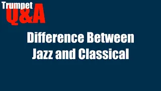 Difference Between Jazz and Classical