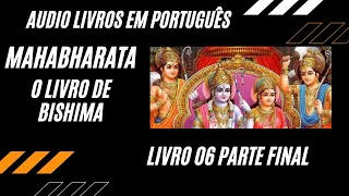 40 O MAHABHARATA AUDIOLIVRO EM PORTUGUES O LIVRO DE BHISHMA FINAL