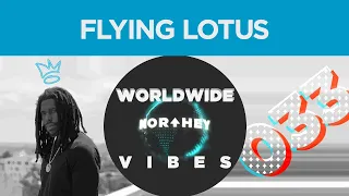 Flying Lotus - Love (feat. Reggie Watts & Marc Rebillet) [WORLDWIDE VIBES]