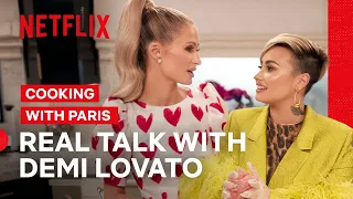 Getting Real with Paris and Demi 💖 | Cooking with Paris | Netflix