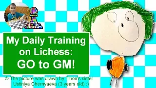 [RU] Chess prodigy Tykhon. My Daily training on Lichess.org. GO to GM! LiveStream. 23/03/2018