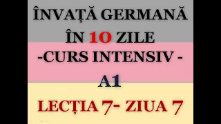 Invata germana in 10 zile | CURS INTENSIV A1 | LECTIA 7