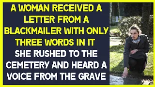 Woman received a letter with only 3 words. She rushed to a cemetery and heard a voice from the grave