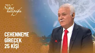 Cehenneme girecek 25 kişi... - Nihat Hatipoğlu İle Dosta Doğru 7 Ekim 2021 Perşembe