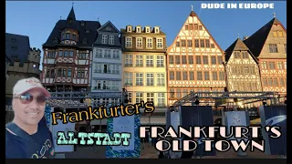 Frankfurt's OLD TOWN Walkthru | Frankfurter's Altstadt | Dude in Europe