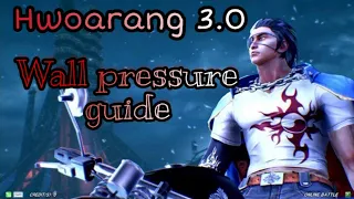 TEKKEN 7 Hwoarang wall pressure tutorial