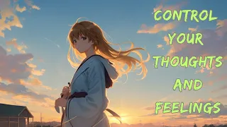 Control Your Thoughts and Feelings | a powerful Zen story for your life.