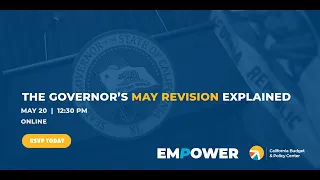 The Governor's May Revision Explained