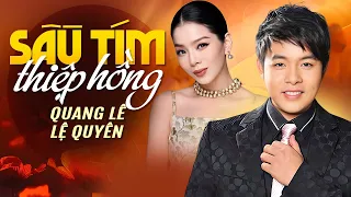 Sầu Tím Thiệp Hồng - Quang Lê, Lệ Quyên | Liên Khúc Nhạc Trữ Tình Song Ca Đỉnh Nhất Hiện Nay