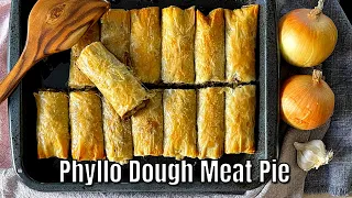 Phyllo Dough Meat Pie - Crunchy, Crispy And Delicious Pastry - Ground Beef Stuffed Phyllo Dough