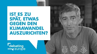 Ist es zu spät, etwas gegen den Klimawandel auszurichten? - Ranga Yogeshwar