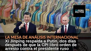 Xi respalda a Putin, dos días después de que la CPI libró orden de arresto contra el presidente ruso