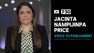 Jacinta Nampijinpa Price says 'we don't need a voice, we need ears' | 7.30