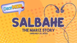 Dear MOR: "Salbahe" The Mariz Story 01-21-22