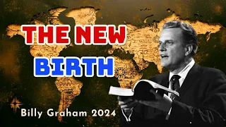 The New Birth - Billy Graham Classic Sermon 2024