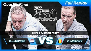 Quarter Final - Dick JASPERS vs Eddy MERCKX (Seoul World Cup 3-Cushion 2022)