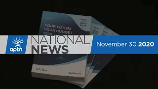 APTN National News November 30, 2020 – Canada fiscal update, Child welfare concerns