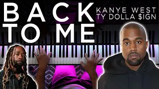 BACK TO ME - Kanye West x Ty Dolla $ign (Piano Cover) | VULTURES 1