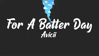 Avicii - For A Batter Day - [TRADUÇÃO/LEGENDA] - Anonymous Music