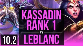 KASSADIN vs LEBLANC (MID) | Rank 1, Rank 1 Kassadin, KDA 6/3/12 | EUW Challenger | v10.2