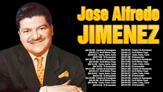 JOSÉ ALFREDO JIMÉNEZ EXITOS ~ EXITOS 70s, 80s ~ EXITOS SUS MEJORES