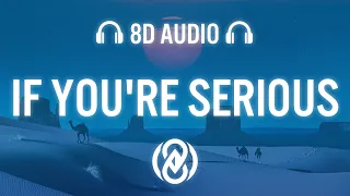 The Chainsmokers - If You're Serious (Lyrics) | 8D Audio 🎧