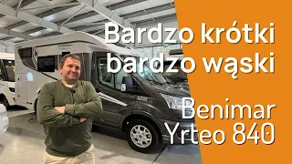 Bardzo krótki i bardzo wąski kamper niczym van - Benimar Yrteo Y840