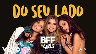 BFF Girls - Do Seu Lado