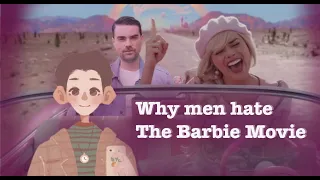 Why Men Hate The Barbie Movie | A Psychoanalysis