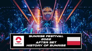 Sunrise Festival 2022 | AFTER SET | HISTORY OF SUNRISE