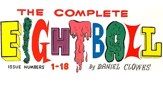 The Complete Eightball by Dan Clowes - The World's Greatest Comic Book Series