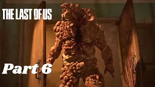 The Last of Us Part I - The Bloater - PC Walkthrough Gameplay Part 6