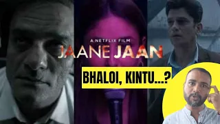 JAANE JAAN - Movie Review | (Netflix) - The Cine-Literaries