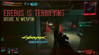 Erebus is terrifying - Cyberpunk 2077 Phantom Liberty