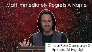 Matt Immediately Regrets A Name!