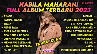 Nabila Maharani - Ayang | Full Album Terbaru 2023 (Tanpa Iklan)