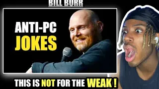 Bill Burr Politically Incorrect Jokes THESE ARE ISANE!