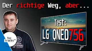 🥹 Der RICHTIGE Weg, aber ... 😰 | LG QNED756RA QNED 4K-TV 2023 im TEST!