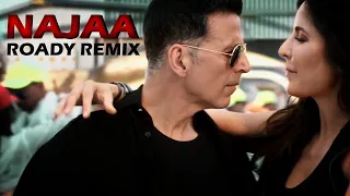 Najaa (Remix) | Dj Roady | Sooryavanshi | Akshay Kumar | Katrina Kaif | Pav Dharia | Nikhita