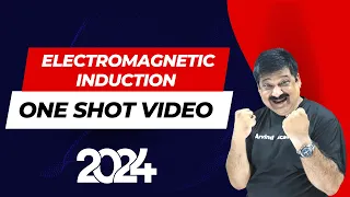 Electromagnetic Induction, One shot video for Class 12 Physics NCERT for CBSE Boards 2024