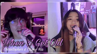 When I Get Old - Christopher x Chung Ha | Cover by Shin & Gongonoh Music