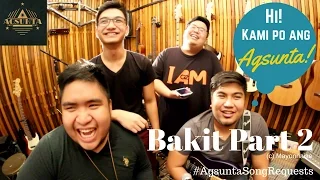 Bakit Part 2 | (c) Mayonnaise | #AgsuntaSongRequests