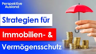 Immobilien und Vermögen vor Enteignung und Entwertung schützen