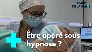 L'hypnose pour éviter une anesthésie générale - Le Magazine de la Santé