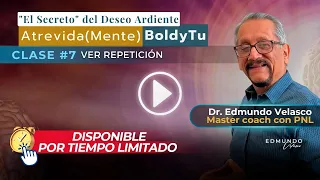 Clase #7: "El Secreto" del Deseo Ardiente - Atrevida(Mente) BoldyTu