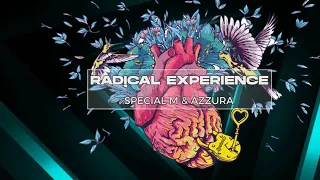 6 - Special M & Azzura - Radical Experience