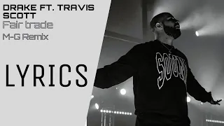 Drake ft. Travis Scott - Fair Trade (Visualizer) M-G Remix w/ lyrics