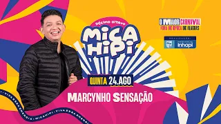 18º Micahipi - Marcynho Sensação // Inhapi - AL