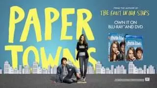 PAPER TOWNS - Available on Blu-ray and DVD - 23 October 2015